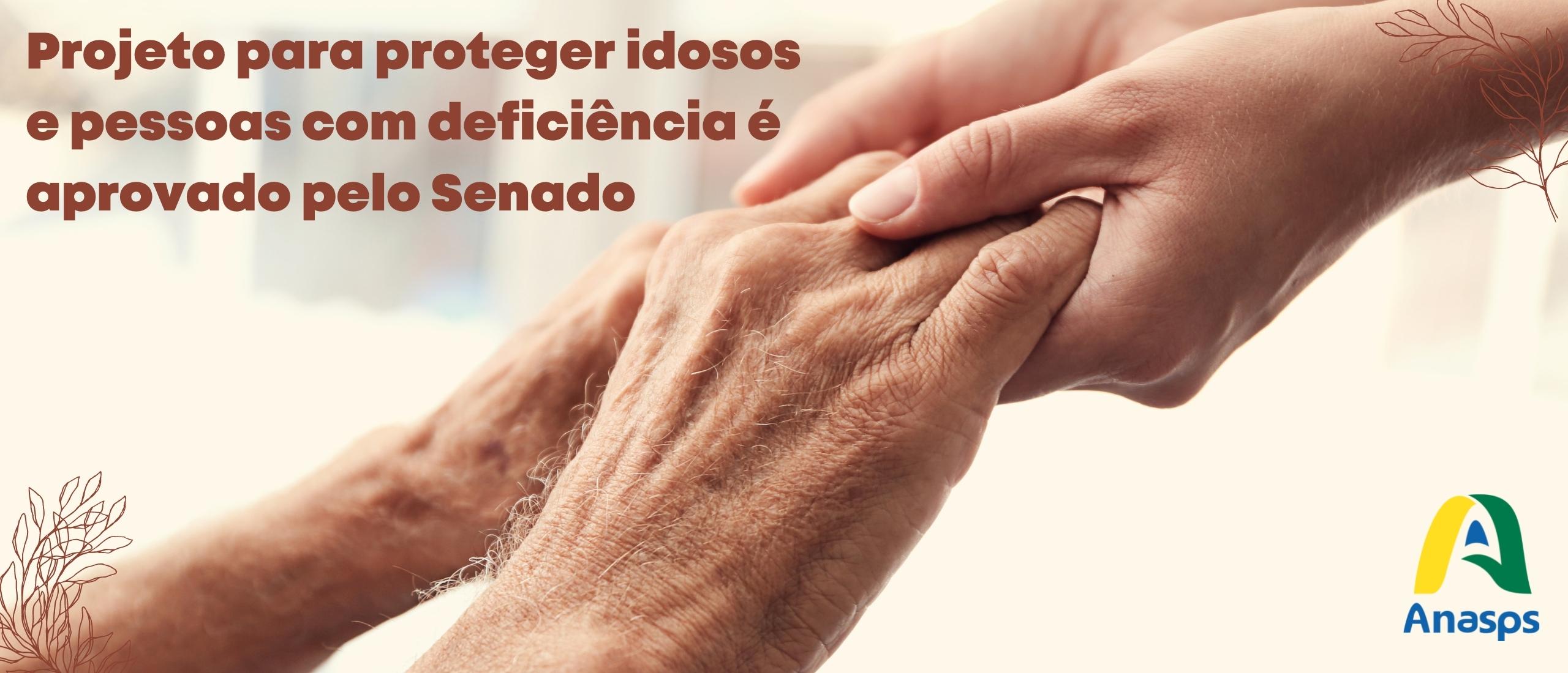 Projeto Para Proteger Idosos E Pessoas Defici Ncia Aprovado Pelo