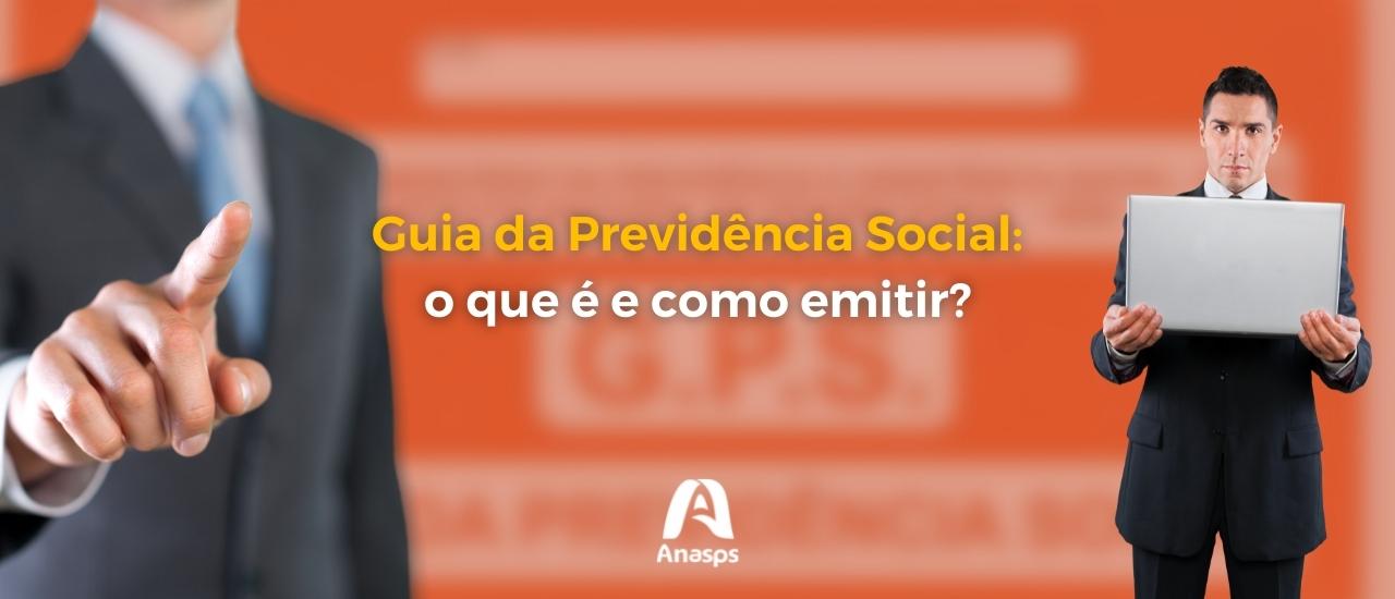 Guia Da Previdência Social: O Que é E Como Emitir? – Anasps